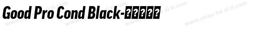 Good Pro Cond Black字体转换